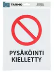 Varoitustarra Pysäköinti kielletty - Kiinteistövarusteet - 316258 - 1